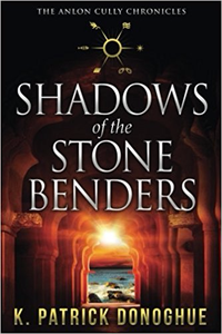 Shadows of the Stone Benders - K. Patrick Donoghue
