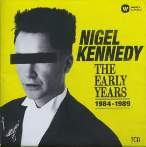 Nigel Kennedy - The Early Years 1984-1989 [Box Set] (2019)