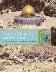 Societies, Networks, and Transitions: A Global History by Craig A. Lockard (Repost)