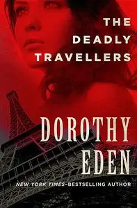 «The Deadly Travellers» by Dorothy Eden