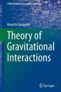 Theory of Gravitational Interactions (repost)