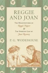 «Reggie and Joan» by P.G. Wodehouse