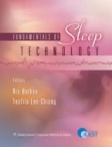 Fundamentals of Sleep Technology: Endorsed by the American Association of Sleep Technologists (Repost)