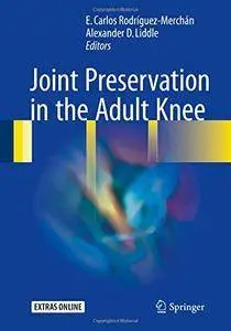 Joint Preservation in the Adult Knee (repost)