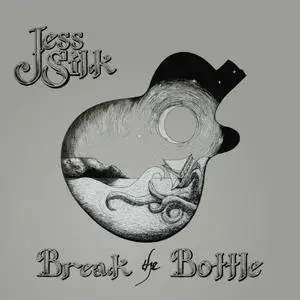 Jess Silk - Break The Bottle (2018)