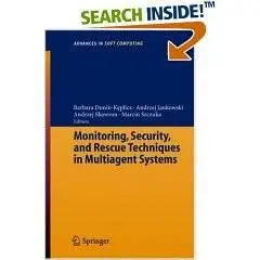 Monitoring, Security, and Rescue Techniques in Multiagent Systems
