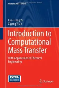 Introduction to Computational Mass Transfer: With Applications to Chemical Engineering
