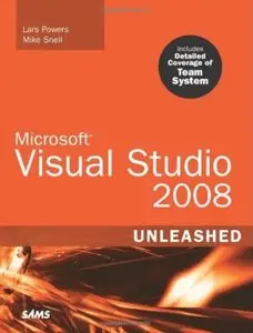 Microsoft Visual Studio 2008 Unleashed by Lars Powers [Repost]