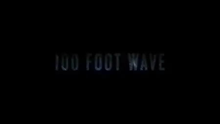 100 Foot Wave S01E02
