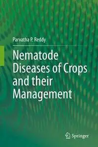 Nematode Diseases of Crops and their Management