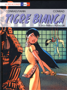 Tigre Bianca - Volume 7 - Vedi Parigi E Poi Muori
