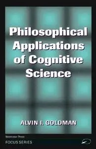 Philosophical Applications of Cognitive Science