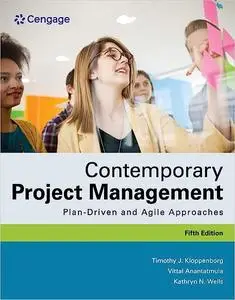 Contemporary Project Management: Plan-Driven and Agile Approaches, 5th Edition