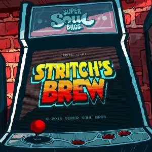 Super Soul Bros - Stritch's Brew (2016) [Official Digital Download]
