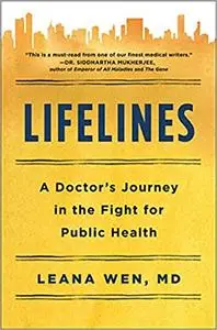 Lifelines: A Doctor's Journey in the Fight for Public Health