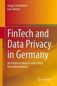 FinTech and Data Privacy in Germany: An Empirical Analysis with Policy Recommendations (Repost)