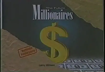 Larry Williams - The Future Millionaire Course