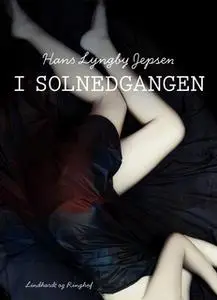 «I solnedgangen» by Hans Lyngby Jepsen