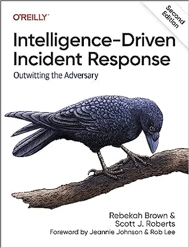 Intelligence-Driven Incident Response, 2nd Edition