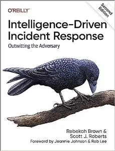 Intelligence-Driven Incident Response, 2nd Edition