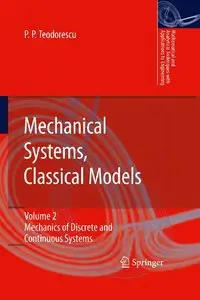Mechanical Systems, Classical Models: Volume 2: Mechanics of Discrete and Continuous Systems [Repost]