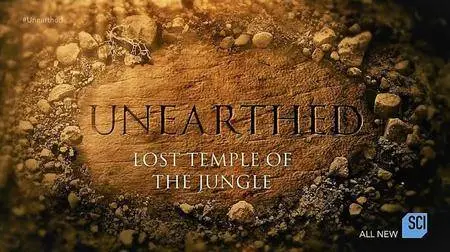 Science Channel - Unearthed: Lost Temple of the Jungle (2017)