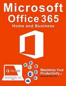 Microsoft Office 365: Full Course Home And Business
