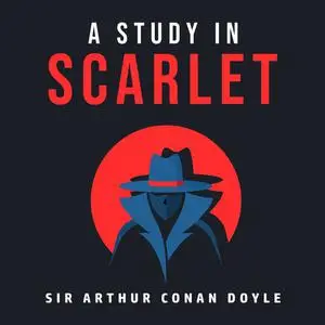 «A Study In Scarlet» by Arthur Conan Doyle