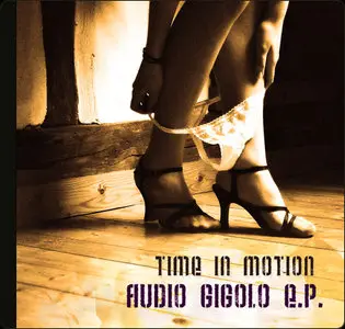 Time In Motion - Audio Gigolo EP (2009)