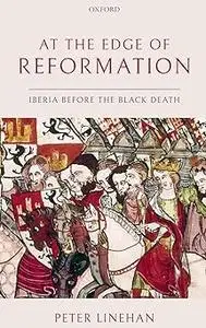 At the Edge of Reformation: Iberia before the Black Death