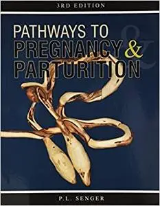 Pathways to Pregnancy and Parturition
