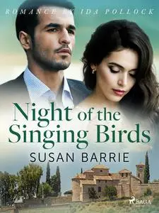 «Night of the Singing Birds» by Susan Barrie