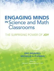 Engaging Minds in Science and Math Classrooms: The Surprising Power of Joy