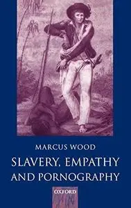 Slavery, Empathy, and Pornography