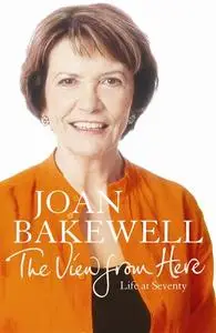 «The View From Here» by Joan Bakewell
