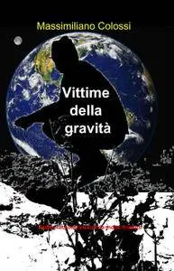 Vittime della gravità