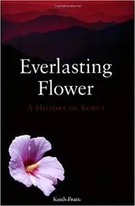 Everlasting Flower: A History of Korea (Repost)