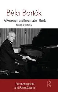 Béla Bartók: A Research and Information Guide (Routledge Music Bibliographies)