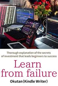 Learn from failure! Important "knowledge" in the market The "best textbook"