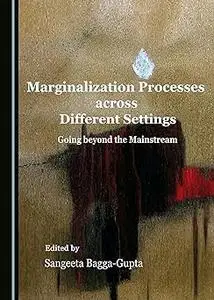 Marginalization Processes across Different Settings