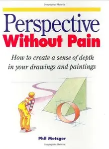 Perspective Without Pain (North Light 20th Anniversary Classic Editions)