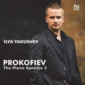 Ilya Yakushev - Prokofiev: The Piano Sonatas, Vol. 2 (2017)