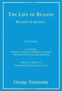 The Life of Reason or The Phases of Human Progress, Book 2: Reason in Society