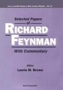 Selected Papers of Richard Feynman: With Commentary (Repost)
