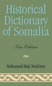 Historical Dictionary of Somalia (African Historical Dictionaries Historical Dictionaries of Africa)