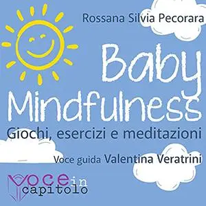 «Baby Mindfulness» by Rossana Silvia Pecorara