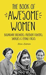 The Book of Awesome Women: Boundary Breakers