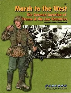 March to the West: The German invasion of France & the Low Countries (Concord 6517)