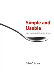 Simple and Usable Web, Mobile, and Interaction Design-repost