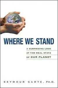 Where We Stand: A Surprising Look at the Real State of Our Planet (repost)